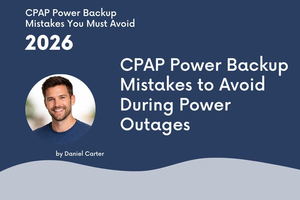CPAP Power Backup Mistakes